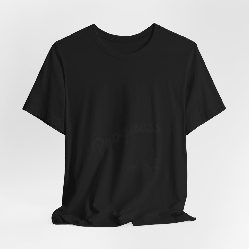 Progress Over Perfection T-Shirt — Motivational Casual Tee