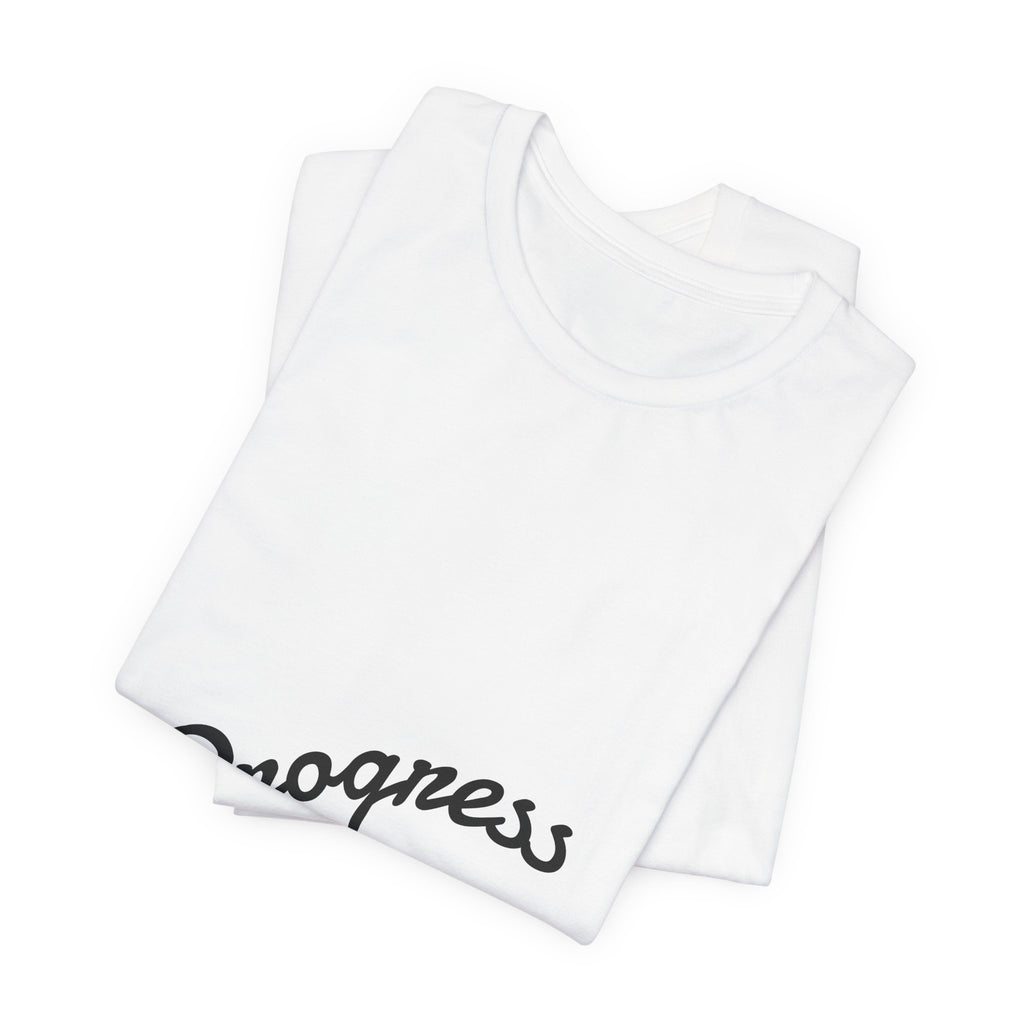 Progress Over Perfection T-Shirt — Motivational Casual Tee
