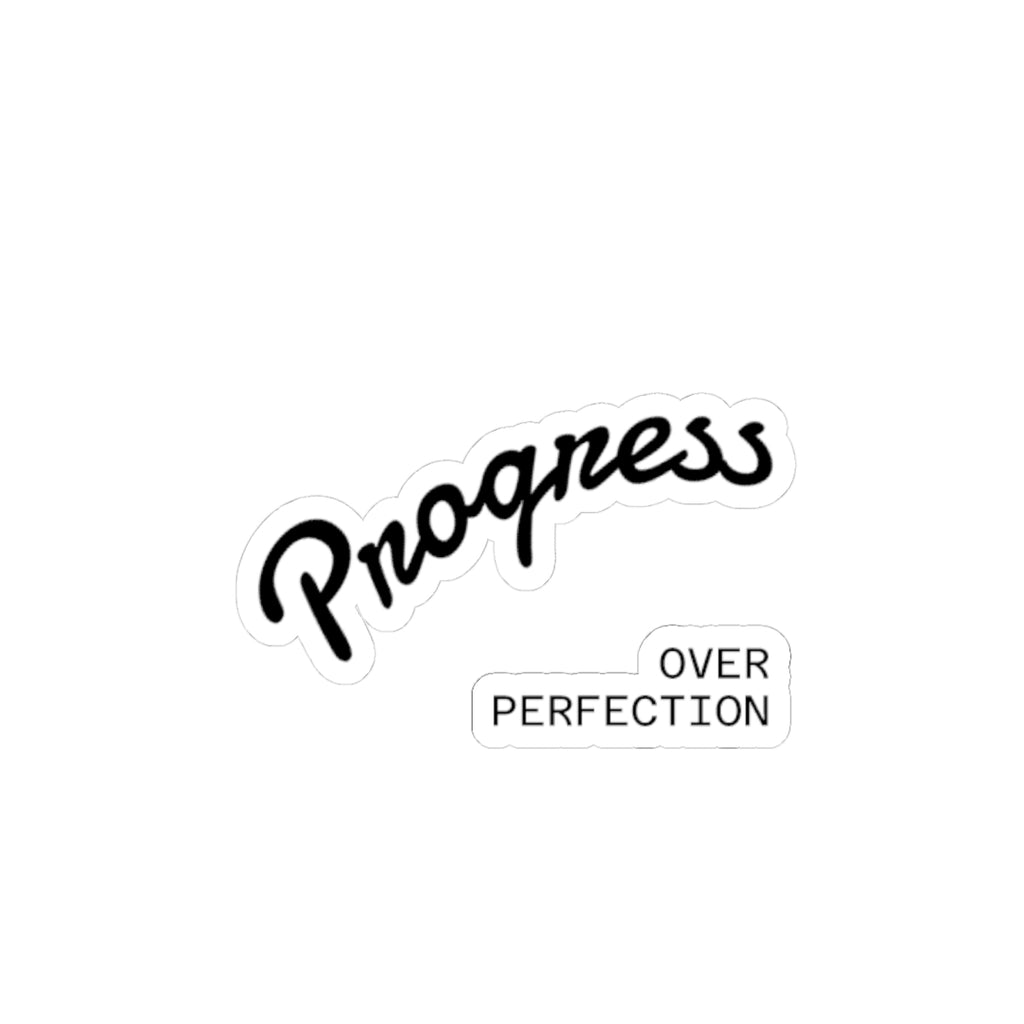 Progress Over Perfection Kiss-Cut Sticker