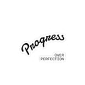 Progress Over Perfection Kiss-Cut Sticker