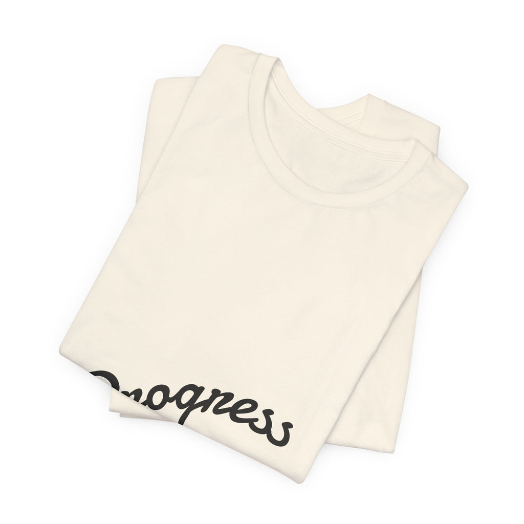 Progress Over Perfection T-Shirt — Motivational Casual Tee